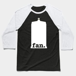 Fan (Police Box Version 1) Baseball T-Shirt